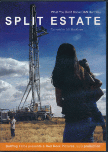 SPLIT ESTATE A MOVIE ABOUT FRACKING